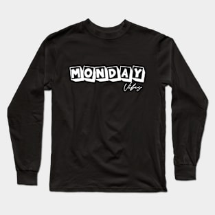 Monday Vibes Long Sleeve T-Shirt